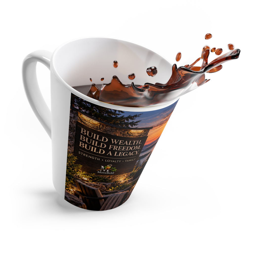Build wealh, Build freedom, Build A Legacy. Latte Mug